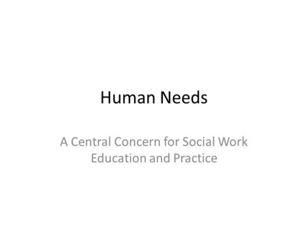A Central Concern for Social Work Education and Practice