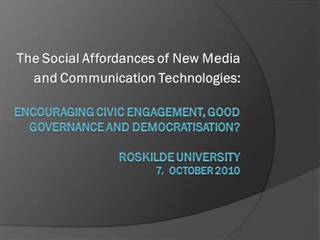 The Social Affordances of New Media and Communication Technologies: