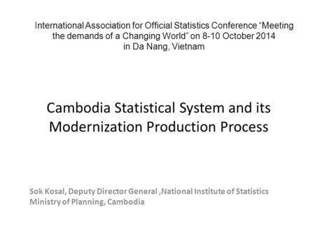 Cambodia Statistical System and its Modernization Production Process