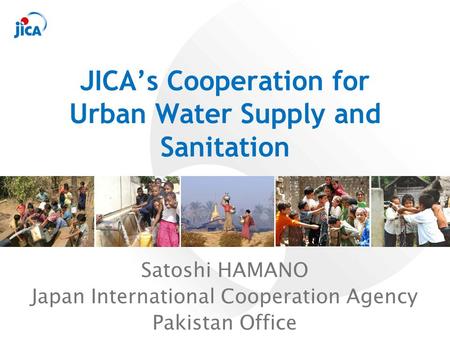 JICA’s Cooperation for Urban Water Supply and Sanitation
