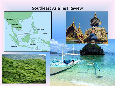 Southeast Asia Test Review