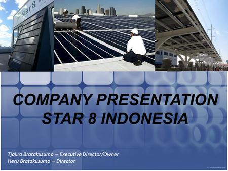 COMPANY PRESENTATION STAR 8 INDONESIA