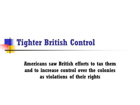 Tighter British Control