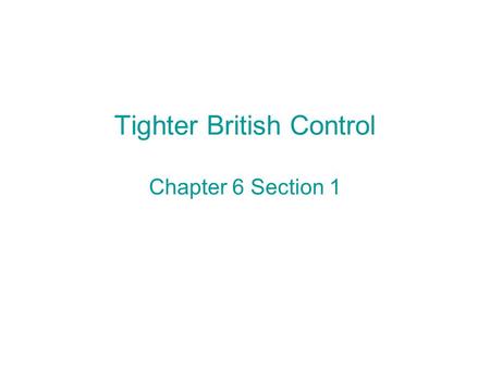 Tighter British Control Chapter 6 Section 1