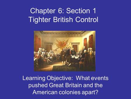 Chapter 6: Section 1 Tighter British Control