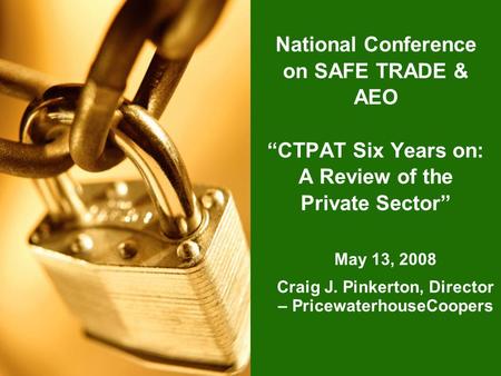 May 13, 2008 Craig J. Pinkerton, Director – PricewaterhouseCoopers
