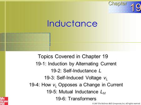 19 Inductance Chapter Topics Covered in Chapter 19