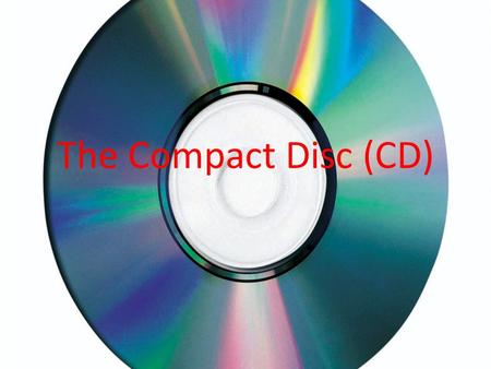 The Compact Disc (CD). Main informations The readable surface of a Compact Disc includes a spiral track wound tightly enough to cause light to diffract.