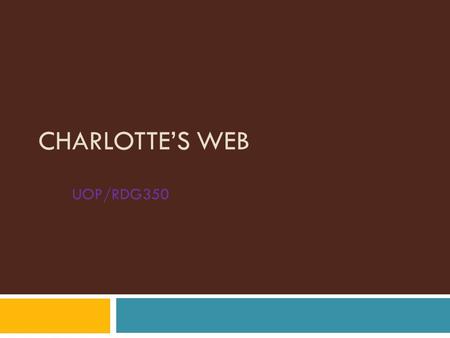 Charlotte’s Web UOP/RDG350.
