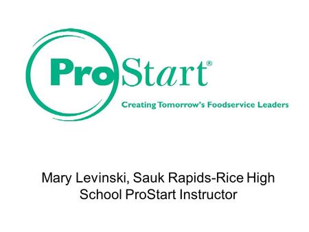 Mary Levinski, Sauk Rapids-Rice High School ProStart Instructor.