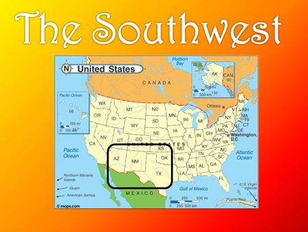 The Southwest.