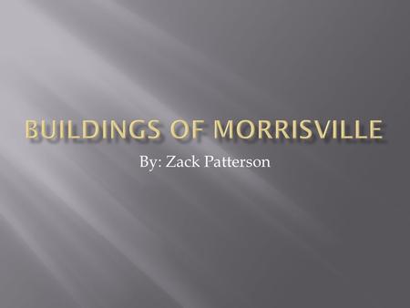 By: Zack Patterson. Morrisville was founded in 1790 by Jacob Walker, a surveyor from Bennington. He was hired by Joseph Hindsdale to survey lots in northern.
