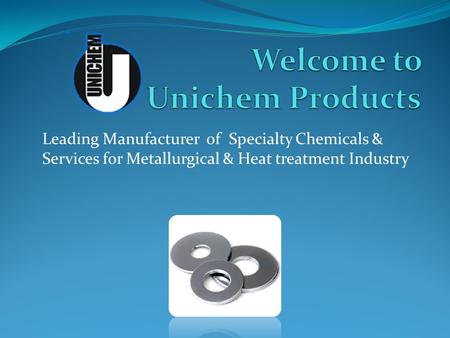 Leading Manufacturer of Specialty Chemicals & Services for Metallurgical & Heat treatment Industry.