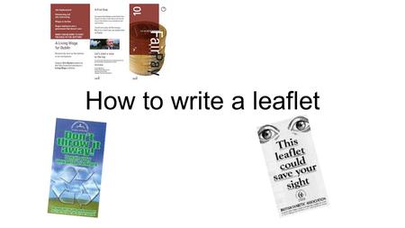 How to write a leaflet.