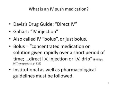 What is an IV push medication?