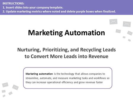 Marketing automation is the technology that allows companies to streamline, automate, and measure marketing tasks and workflows so they can increase operational.