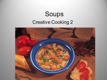 Soups Creative Cooking 2.