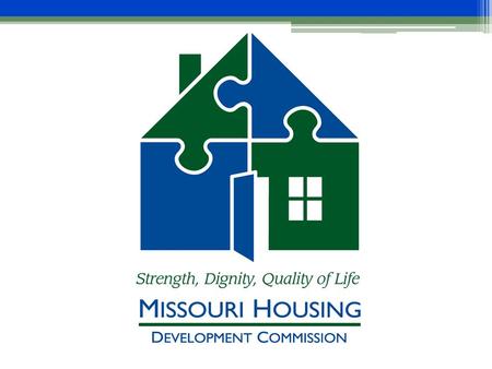COSCDC Program Managers Training Conference March 16, 2015 Washington D.C. Julie Smith Missouri Housing Development Commission.