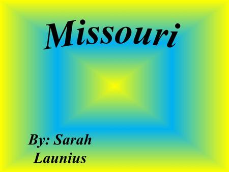 By: Sarah Launius. Missouri shape Missouri’s current license plate.