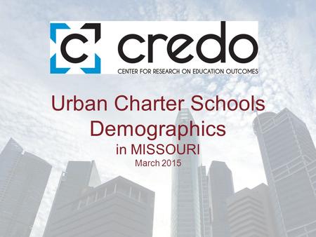 Urban Charter Schools Demographics in MISSOURI March 2015.