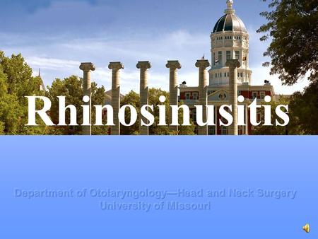 Rhinosinusitis Sinusitis Sinusitis affects 31 million Americans annually. Chronic sinusitis is defined as unrelenting symptoms >12 weeks in duration.