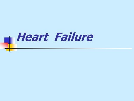 Heart Failure. Definition: A state in which the heart cannot provide sufficient cardiac output to satisfy the metabolic needs of the body It is commonly.