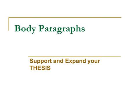 Support and Expand your THESIS