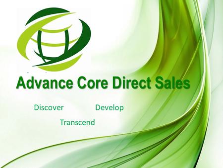 Advance Core Direct Sales DiscoverDevelop Transcend.