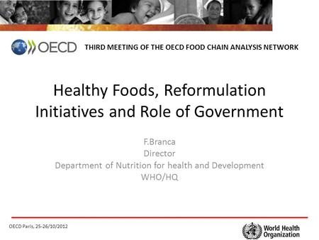 Healthy Foods, Reformulation Initiatives and Role of Government