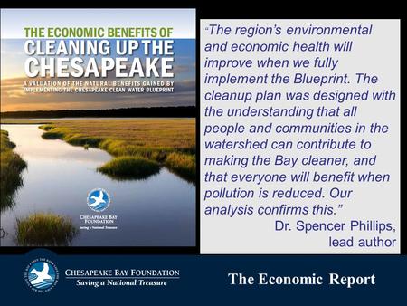 Title Text for Slide “ The region’s environmental and economic health will improve when we fully implement the Blueprint. The cleanup plan was designed.