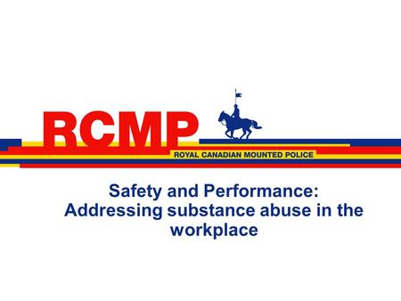 Safety and Performance: Addressing substance abuse in the workplace.