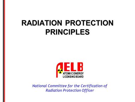 RADIATION PROTECTION PRINCIPLES