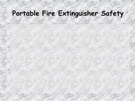 Portable Fire Extinguisher Safety Emergency Procedures.