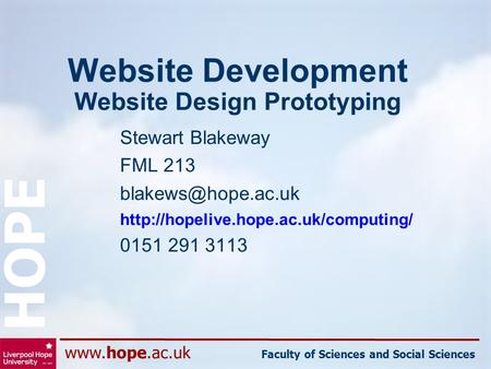 Faculty of Sciences and Social Sciences HOPE Website Development Website Design Prototyping Stewart Blakeway FML 213