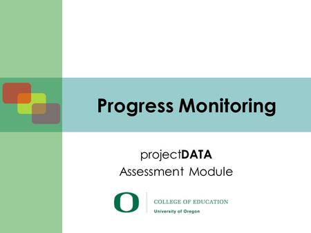 Progress Monitoring project DATA Assessment Module.