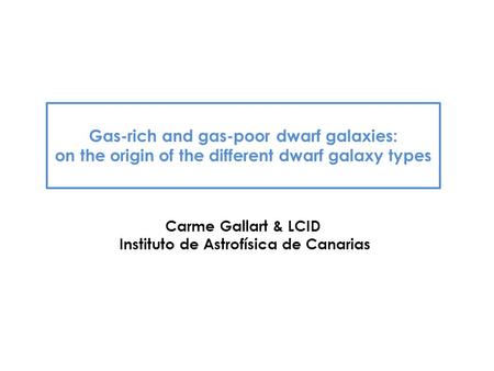 Gas-rich and gas-poor dwarf galaxies:
