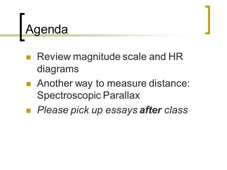 Agenda Review magnitude scale and HR diagrams