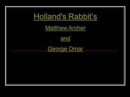 Holland's Rabbit’s Matthew Archer and George Omar.