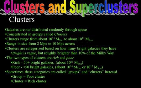 Clusters and Superclusters