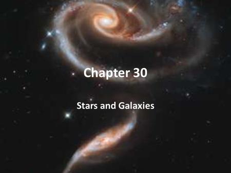 Chapter 30 Stars and Galaxies.