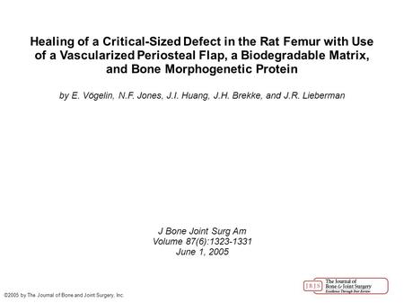 Healing of a Critical-Sized Defect in the Rat Femur with Use of a Vascularized Periosteal Flap, a Biodegradable Matrix, and Bone Morphogenetic Protein.