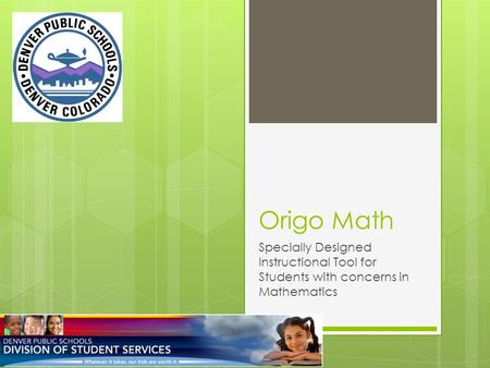 Origo Math Specially Designed Instructional Tool for Students with concerns in Mathematics.