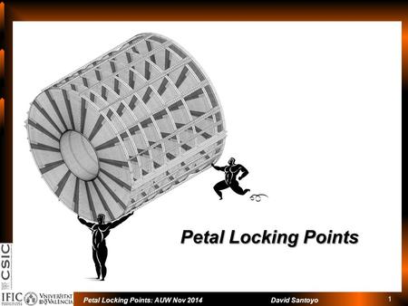1 David Santoyo Petal Locking Points: AUW Nov 2014 Petal Locking Points.