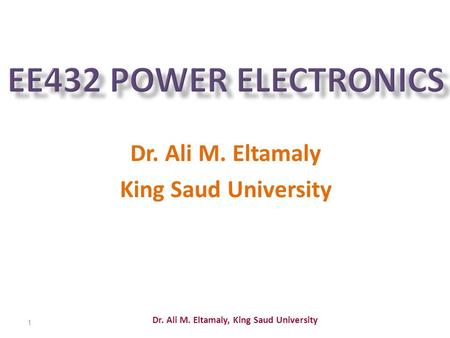 Dr. Ali M. Eltamaly King Saud University