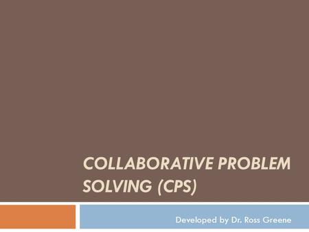 Collaborative Problem Solving (CPS)