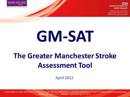 GM-SAT The Greater Manchester Stroke Assessment Tool April 2012.