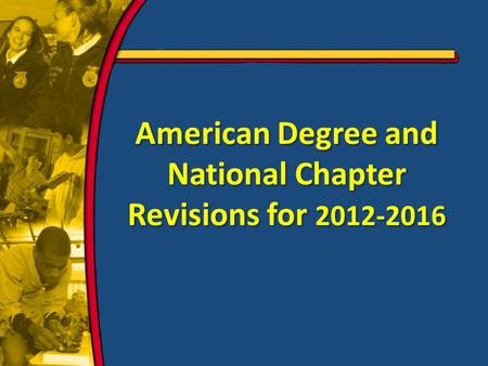 American Degree and National Chapter Revisions for 2012-2016.