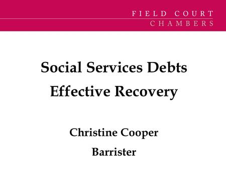 Social Services Debts Effective Recovery Christine Cooper Barrister
