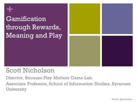 Gamification through Rewards, Meaning and Play