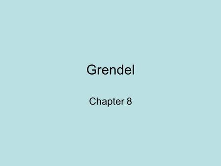 Grendel Chapter 8.